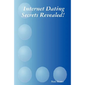 Internet Dating Secrets Revealed!