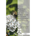 Placing Nature on the Borders of Religion, Philosophy and Ethics