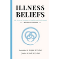 Illness Beliefs: The Heart of Healing in Families and Individuals