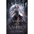 La Malédiction des Vampires: Congrégations royales, tomes 1 à 3