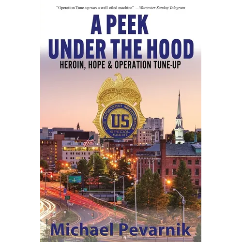 A Peek Under the Hood: Heroin, Hope, and Operation Tune-Up