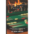 Backgammon Opening Moves: A beginner's guide to making the right move on the very first roll