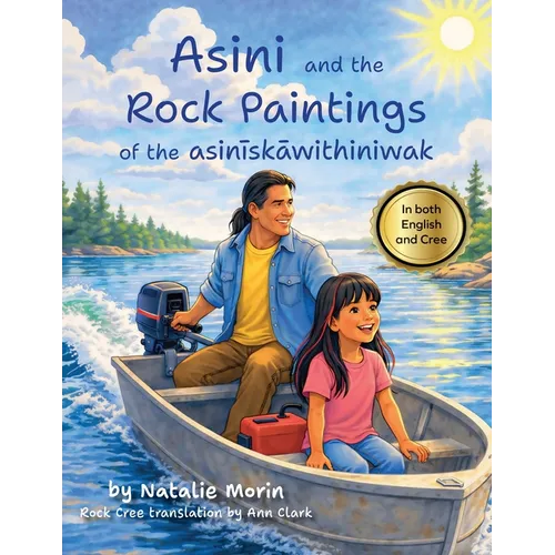 Asini and the Rock Paintings of the asinīskāwithiniwak