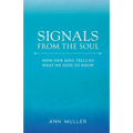 Signals from the Soul: How Our Soul Tells Us What We Need to Know