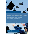 Women, Universities, and Change: Gender Equality in the European Union and the United States