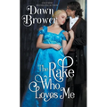 The Rake Who Loves Me