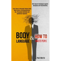 Body Language: Learn How to Persuade People Using Mind Control, Nlp Manipulation, Cbt, Persuasion Methods and Subliminal Hypnosis (With Secret Techniq