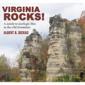 Virginia Rocks!: A Guide to Geologic Sites in the Old Dominion