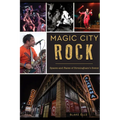Magic City Rock: Spaces and Faces of Birmingham's Scene