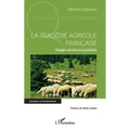 La tragédie agricole française: Réagir est encore possible