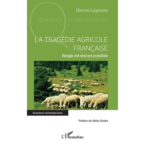 La tragédie agricole française: Réagir est encore possible