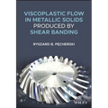 Viscoplastic Flow in Solids Produced by Shear Banding