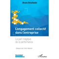 L'engagement collectif dans l'entreprise: La part magique de la performance