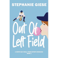 Out of Left Field: A North Bay Small-Town Sports Romance
