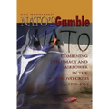 Nato's Gamble: Combining Diplomacy and Airpower in the Kosovo Crisis, 1998-1999