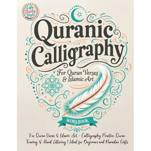 Quranic Calligraphy: For Quran Verses & Islamic Art - Calligraphy Practice, Quran Tracing & Hand Lettering Ideal for Beginners and Ramadan Gifts
