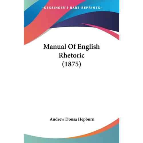 Manual Of English Rhetoric (1875)