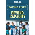 Saving Lives Beyond Capacity