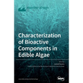 Characterization of Bioactive Components in Edible Algae