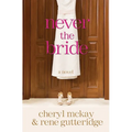 Never the Bride