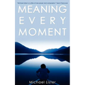 Meaning Every Moment