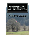 Hidden History: Of the Central Willamette Valley