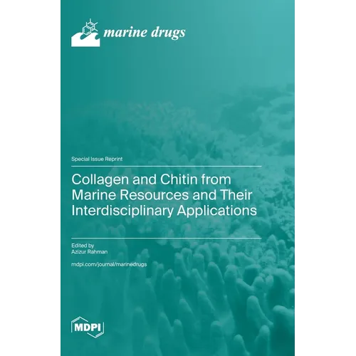 Collagen and Chitin from Marine Resources and Their Interdisciplinary Applications