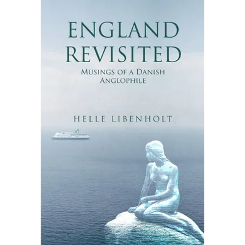England Revisited: Musings of a Danish Anglophile: Musings of