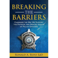 Breaking the Barriers: Changing the Way We Support the Physical and Mental Health of Police Officers