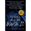 It Will All Be Worth It