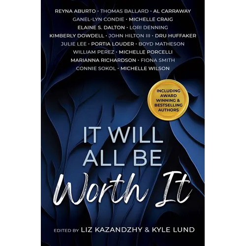 It Will All Be Worth It