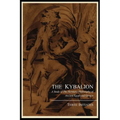 The Kybalion; A Study of the Hermetic Philosophy of Ancient Egypt and Greece, by Three Initiates