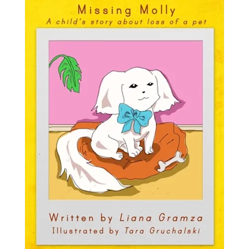 Missing Molly: A Child's Story about Loss of a Pet