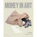 Money in Art: From Coinage to Crypto