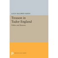 Treason in Tudor England: Politics and Paranoia
