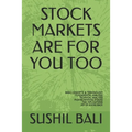 Stock Markets Are for You Too: Basic Concepts & Terminology Fundamental Analysis Technical Analysis Picking Winning Stocks Tax Implications Joy of Gi