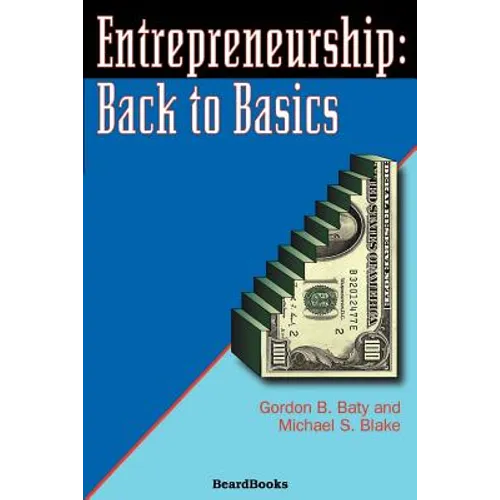 Entrepreneurship: Back to Basics