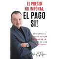 El Precio No Importa, El Pago Si!
