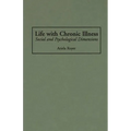 Life with Chronic Illness: Social and Psychological Dimensions
