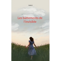 Les battements de l'invisible