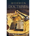 Mormon Doctrines in Light of the Bible