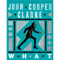 What: New Poems from the Poet Laureate of Punk