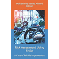 Risk Assessment Using FMEA: A Case of Reliable Improvement