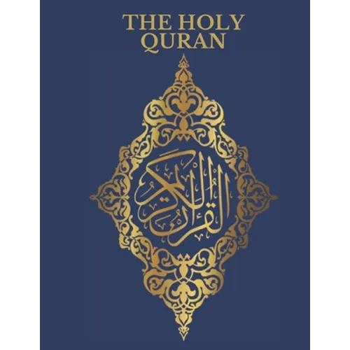 The Holy Quran: English Translation of The Noble Qur'an