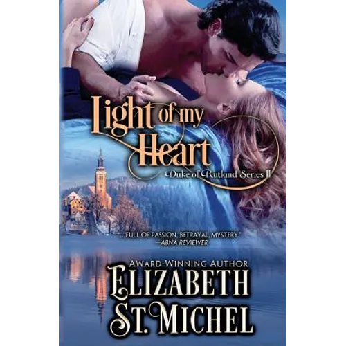 Light of My Heart: Duke of Rutland Series Book II