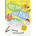 Any Time, Any Place, Any Prayer Coloring and Activity Book: Coloring, Puzzles, Mazes and More