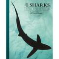 The Lives of Sharks: A Natural History of Shark Life