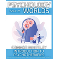 Issue 25: Introduction To Psychotherapies A Clinical Psychology Introduction to The Types of Psychological Therapy