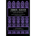 Abbot Suger on the Abbey Church of St. Denis and Its Art Treasures: Second Edition