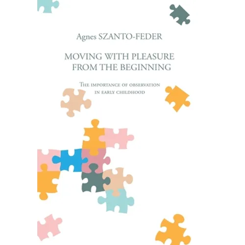 Moving with Pleasure from the Beginning: The Importance of Observation in Early Childhood